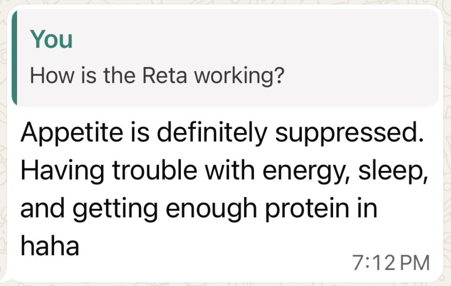 Anonymized customer screenshot: Appetite is definitely suppressed. Having trouble with energy, sleep, and getting enough protein in haha