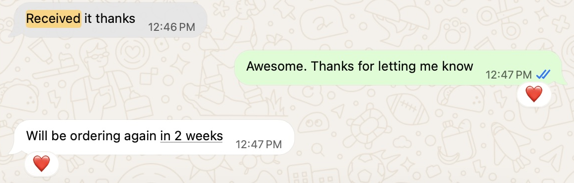 Anonymized customer screenshot: Received it thanks Will be ordering again in 2 weeks